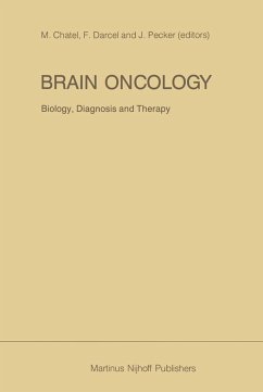 Brain Oncology Biology, Diagnosis and Therapy: An International Meeting on Brain Oncology, Rennes, France, September 4-5, 1986, Held Under the Auspice - Chatel, M. / Darcel, F. / Pecker, J. (eds.)