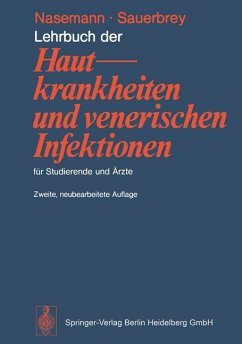 Lehrbuch der Hautkrankheiten und venerischen Infektionen für Studierende und Ärzte Lehrbuch der Hautkrankheiten und venerischen Infektionen für Studierende und Ärzte