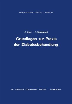 Grundlagen zur Praxis der Diabetesbehandlung - Kunz, Otto;Steigerwaldt, Felix