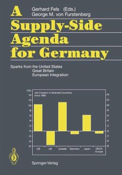 A Supply-Side Agenda for Germany: Sparks from the United States, Great Britain, European Integration. - Fels, Gerhard and George M.v. Furstenberg