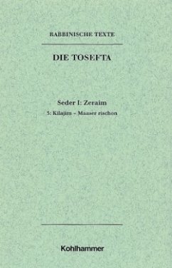 Rabbinische Texte, Erste Reihe: Die Tosefta. Band I: Seder Zeraim - Mayer, Günter;Lisowsky, Gerhard
