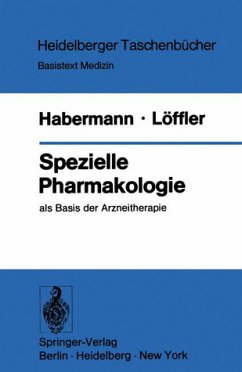 Spezielle Pharmakologie als Basis der Arzneimitteltherapie : mit 38 Tab. E. Habermann; H. Löffler / Heidelberger Taschenbücher ; Bd. 166 : Basistext Medizin - Habermann, Ernst und Helmut Löffler