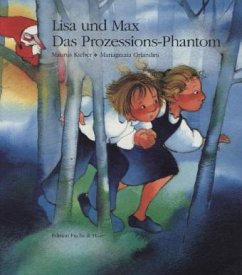 Lisa und Max. Das liechtensteinische Bilderbuch / Lisa und Max. Das Prozessions-Phantom - Kieber, Maurus