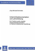 Unterrichtsdokumentation und Lehrerbildung