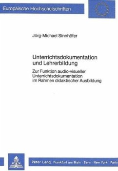 Unterrichtsdokumentation und Lehrerbildung - Sinnhöfer, Jörg-Michael