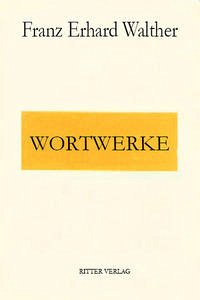 Wortwerke - Walther, Franz E