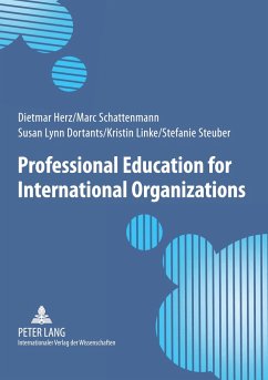 Professional Education for International Organizations - Dortants, Susan Lynn;Gallander, Stefanie;Herz, Dietmar