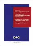 Forschung mit humanen Stammzellen /Research with Human Embryonic Stem Cells - Deutsche Forschungsgemeinschaft (DFG) (Hrsg.)