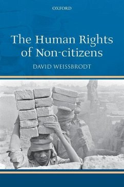 Human Rights of Non-Citizens - Weissbrodt, David S