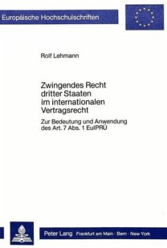 Zwingendes Recht dritter Staaten im internationalen Vertragsrecht - Lehmann, Rolf