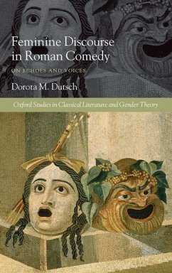 Feminine Discourse in Roman Comedy - Dutsch, Dorota M