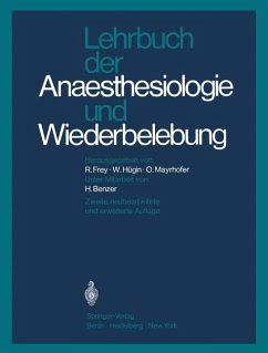 Lehrbuch der Anaesthesiologie und Wiederbelebung - Rudolf Frey, (Hrsg.), (Hrsg.) W. Hügin und (Hrsg.) O. Mayrhofer