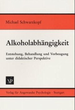 Alkoholabhängigkeit - Schwarzkopf, Michael