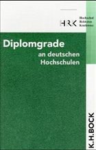 Diplomgrade an deutschen Hochschulen Diplomgrade an deutschen Hochschulen