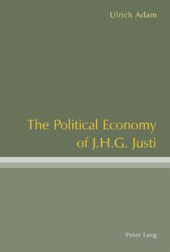 The Political Economy of J.H.G. Justi - Adam, Ulrich