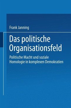 Das politische Organisationsfeld - Janning, Frank