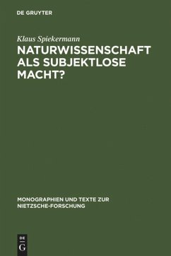 Naturwissenschaft als subjektlose Macht? - Spiekermann, Klaus