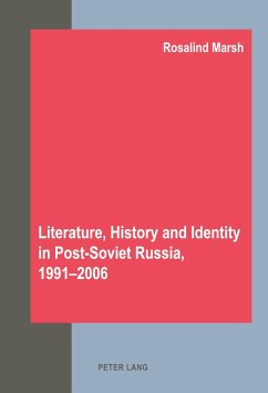 Literature, History and Identity in Post-Soviet Russia, 1991-2006 - Marsh, Rosalind