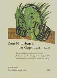 Zum Naturbegriff der Gegenwart. Bd.1 - Wilke, Joachim