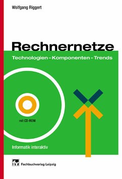 Rechnernetze. Technologien, Komponenten, Trends. 48 Bilder, 42 Tabellen, CD Rom.