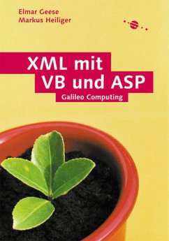XML mit VB und ASP, m. CD-ROM - Geese, Elmar; Heiliger, Markus