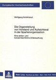 Die Organstellung von Vorstand und Aufsichtsrat in der Spartenorganisation