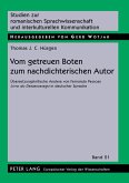 Vom getreuen Boten zum nachdichterischen Autor Vom getreuen Boten zum nachdichterischen Autor