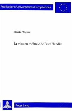 La mission théâtrale de Peter Handke - Wagner, Heinke