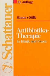 Antibiotika-Therapie in Klinik und Praxis