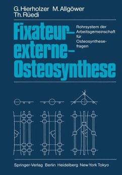 Fixateur-externe-Osteosynthese: Rohrsystem der Arbeitsgemeinschaft für Osteosynthesefragen - Hierholzer, G.