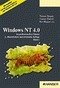 Windows NT 4.0 Band 1 im professionellen Einsatz 2., überarbeitete und erweiterte Auflage