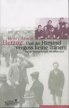 Und der Himmel vergoss keine Tränen - Herzog, Henry A.