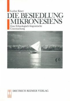 Die Besiedlung Mikronesiens - Käser, Lothar