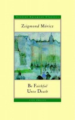 Be Faithful Unto Death - Móricz, Zsigmond
