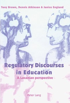 Regulatory Discourses in Education - Brown, Tony;Atkinson, Dennis;England, Janice