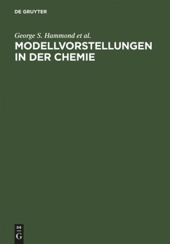 Modellvorstellungen in der Chemie - Hammond, George S.;Osteryoung, Y.;Crawford, T. H.