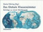 Das Globale Klassenzimmer - Führing, Gisela