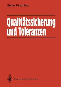 Qualitätssicherung und Toleranzen - Kirschling, Günter