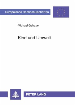 Kind und Umwelt - Gebauer, Michael