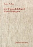 Der Wissenschaftsbegriff Martin Heideggers im Zusammenhang seiner Philosophie