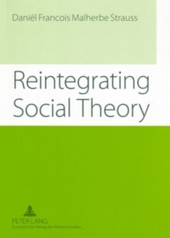 Reintegrating Social Theory - Strauss, Daniel F. M.