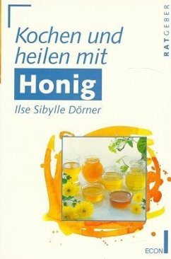 Kochen und heilen mit Honig