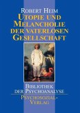 Utopie und Melancholie der vaterlosen Gesellschaft