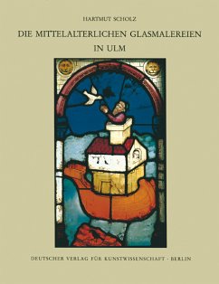 Corpus Vitrearum medii Aevi Deutschland / Die mittelalterlichen Glasmalereien in Ulm - Scholz, Hartmut