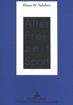Alter - Freizeit - Sport - Tofahrn, Klaus W.