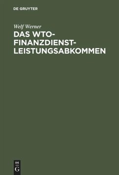 Das WTO-Finanzdienstleistungsabkommen - Werner, Welf