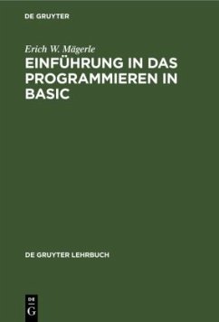 Einführung in das Programmieren in BASIC - Mägerle, Erich W.
