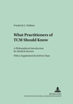 What Practitioners of TCM Should Know - Wallner, Friedrich G.