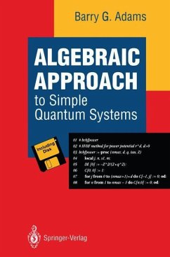 Algebraic Approach to Simple Quantum Systems - Adams, Barry G.