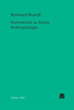 Kritischer Kommentar zu Kants &quote;Anthropologie in pragmatischer Hinsicht&quote; (1798)